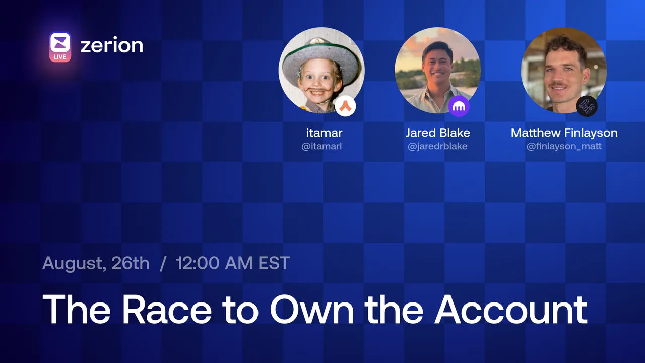 Zerion Live: The Race to Own the Account